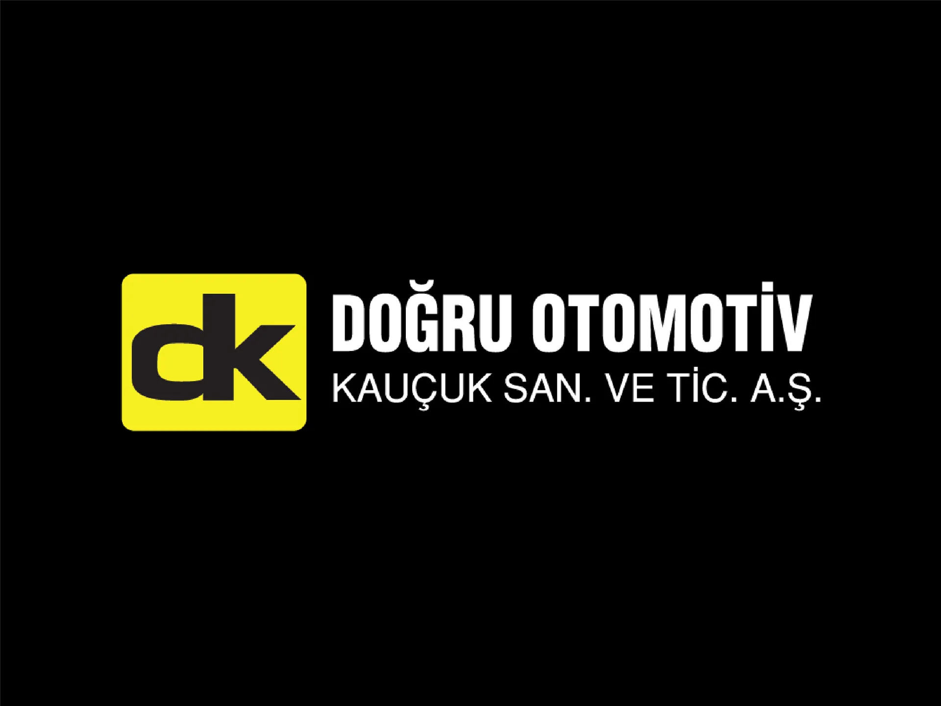 DOĞRU OTOMOTİV KAUÇUK SANAYİ VE TİCARET A.Ş